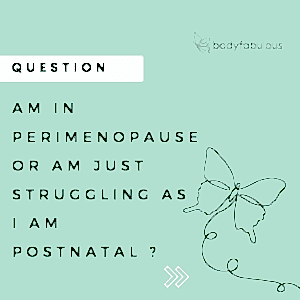 can I be postpartum and perimenopause